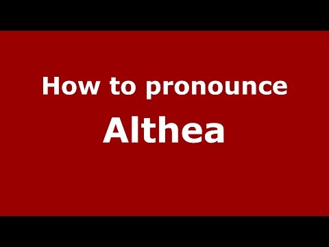 How to pronounce Althea