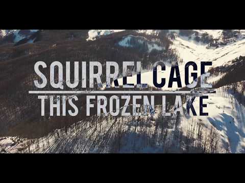 Squirrel Cage - This Frozen Lake (Official Music Video)