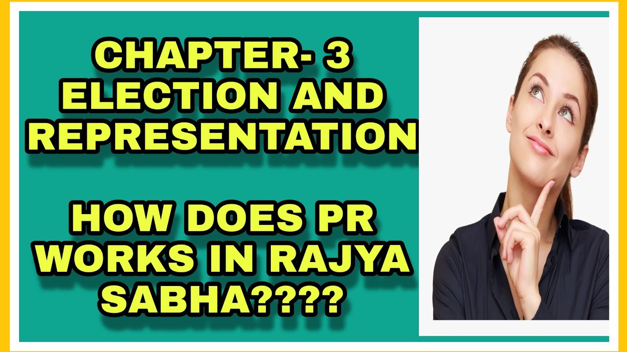 PROCESS OF RAJYA SABHA ELECTION | CHAPTER- 3 | CLASS-11| PART - 3