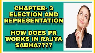 PROCESS OF RAJYA SABHA ELECTION | CHAPTER- 3 | CLASS-11| PART - 3