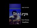 Dhairya || Sajjan Raj Vaidya || Raw Cover Veriosn || RungUttam 🇳🇵