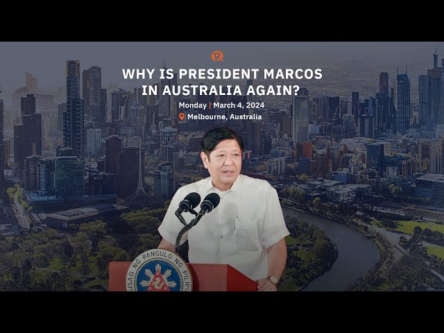 WATCH: Why is President Marcos in Australia again? 
