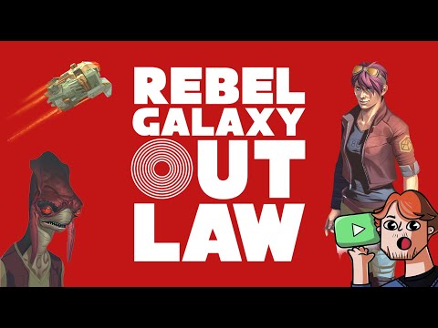 Rebel Galaxy Outlaw - Space Exploration On A Budget