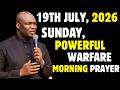 SUNDAY 19TH JULY 2026 POWERFUL SPIRITUAL AND WARFARE PRAYERS APOSTLE JOSHUA SELMAN