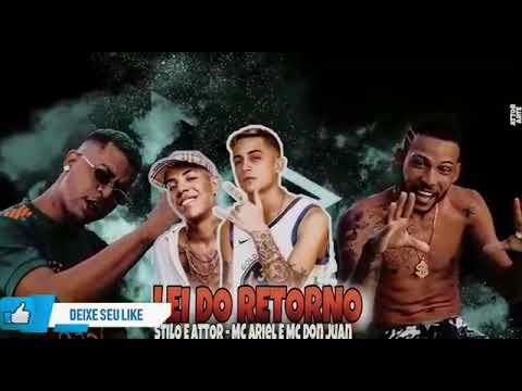 MC don Juan / MC Ariel  / Stilo e attor /  lei do retorno ( versão brega funk )