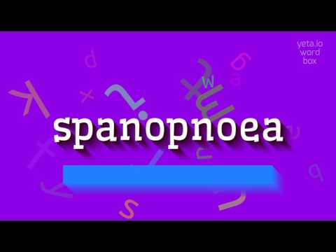 SPANOPNOEA - HOW TO SAY SPANOPNOEA? #spanopnoea