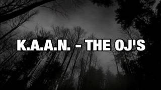KAAN- THE OJ's