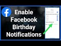Facebook Not Showing Birthday Notifications