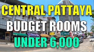 4 BEST VALUE CENTRAL PATTAYA BUDGET ROOMS UNDER 6,000 BAHT PER MONTH FEBRUARY 20