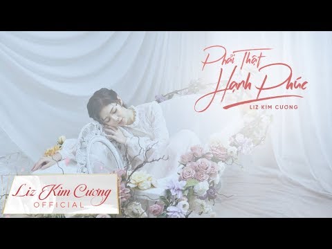 Phải Thật Hạnh Phúc (Karaoke Beat Gốc) | Liz Kim Cương