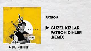 12- Patron - En Güzel Kızlar Patron Dinler (remix)