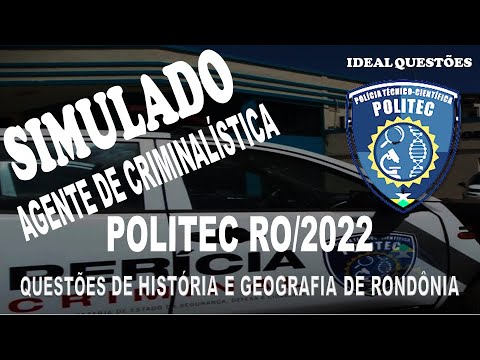 SIMULADO POLITEC RO/2022 - AGENTE DE CRIMINALÍSTICA - QUESTÕES DE HISTÓRIA E GEOGRAFIA DE RONDÔNIA