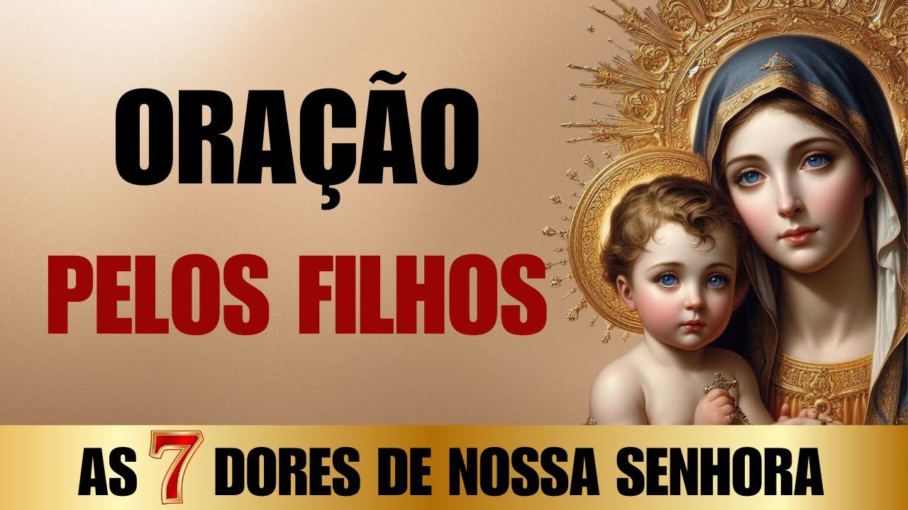 ORAÇÃO DAS 7 Dores de Nossa Senhora
