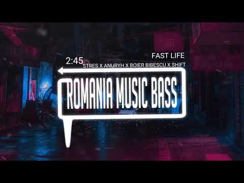 Stres x Anuryh x Boier Bibescu x Shift - Fast Life (Bass Boosted)