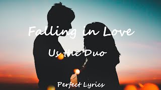 Falling in love - Us The Duo | Lyric Video | Perfect Lyrics