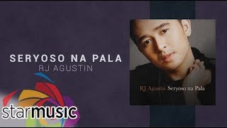 RJ Agustin - Seryoso Na Pala (Audio) 🎵