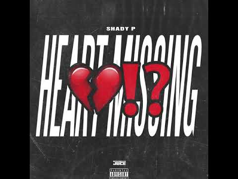 Shady P - Heart Missin'