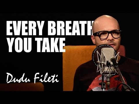 Every Breath You Take | Dudu Fileti