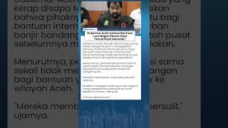 Gubernur Aceh Pentingkan Kemanusiaan, Izinkan Bantuan Luar Negeri Masuk saat Pemerintah Menolak!