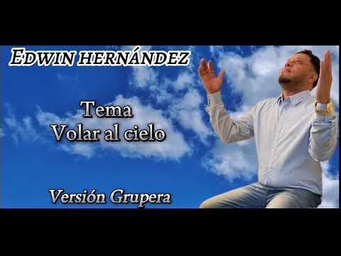 tema volar al cíelo  vercion grupera
