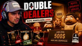 O BLEFE MAIS ABSURDO DA HISTÓRIA ACONTECEU AQUI! Double Dealers