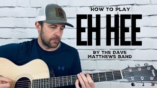 Eh Hee | Guitar Tutorial | Dave Matthews Band