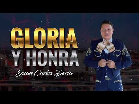 Gloria y Honra - Juan Carlos Devia (Letra)