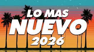 MIX REGGAETON 2026 - LO MAS NUEVO 2026 - LO MAS SONADO