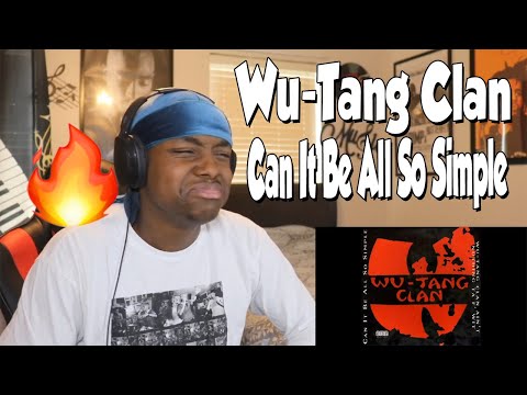 FIRST TIME HEARING- Wu-Tang Clan - Can It Be All So Simple (REACTION)