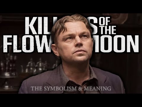 The SYMBOLISM, COMMENTARY, and TRUE STORY of Killers of the Flower Moon | EXPLAINED