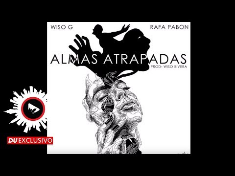 Rafa Pabon ✘ Wiso G "Almas Atrapadas" [DU Exclusivo - Official Audio]