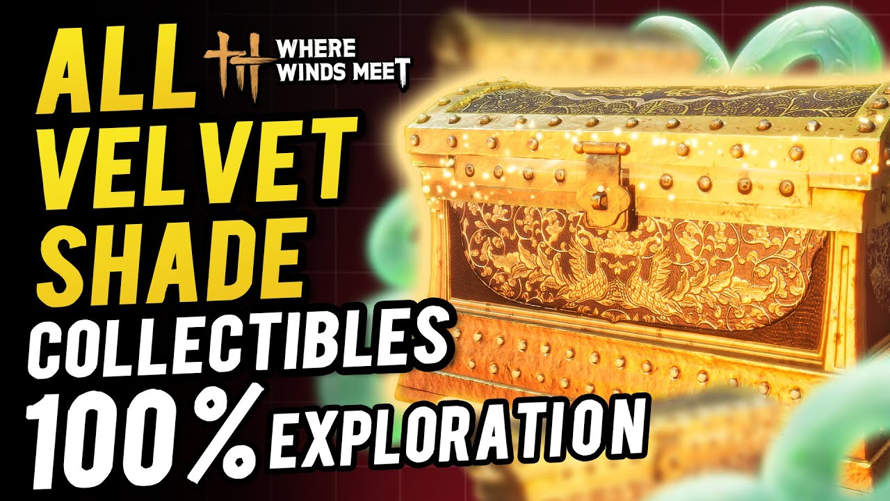 Velvet Shade 100% All Collectibles & Chest Location ~ 100% Exploration /Sentient Being | WWM