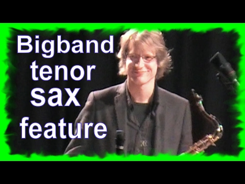 Close Encounters - Bigband tenor sax feature featuring Paul Heller and the WDR Bigband