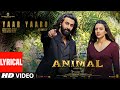 ANIMAL:Yaar Yaaro (Lyrical Video) Ranbir Kapoor,Tripti Dimri | Sandeep V | Vishal M | Bhushan K