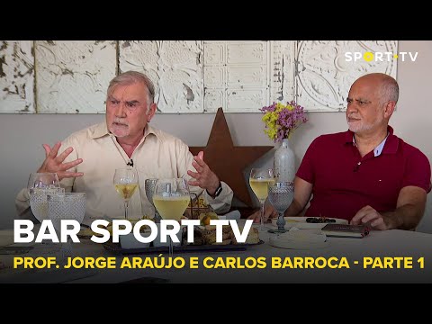 BAR SPORT TV com Prof. Jorge Araújo e Carlos Barroca - Parte 1 | SPORT TV