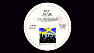 R.A.W. - On T Go (Rhythm Inc. Mix)