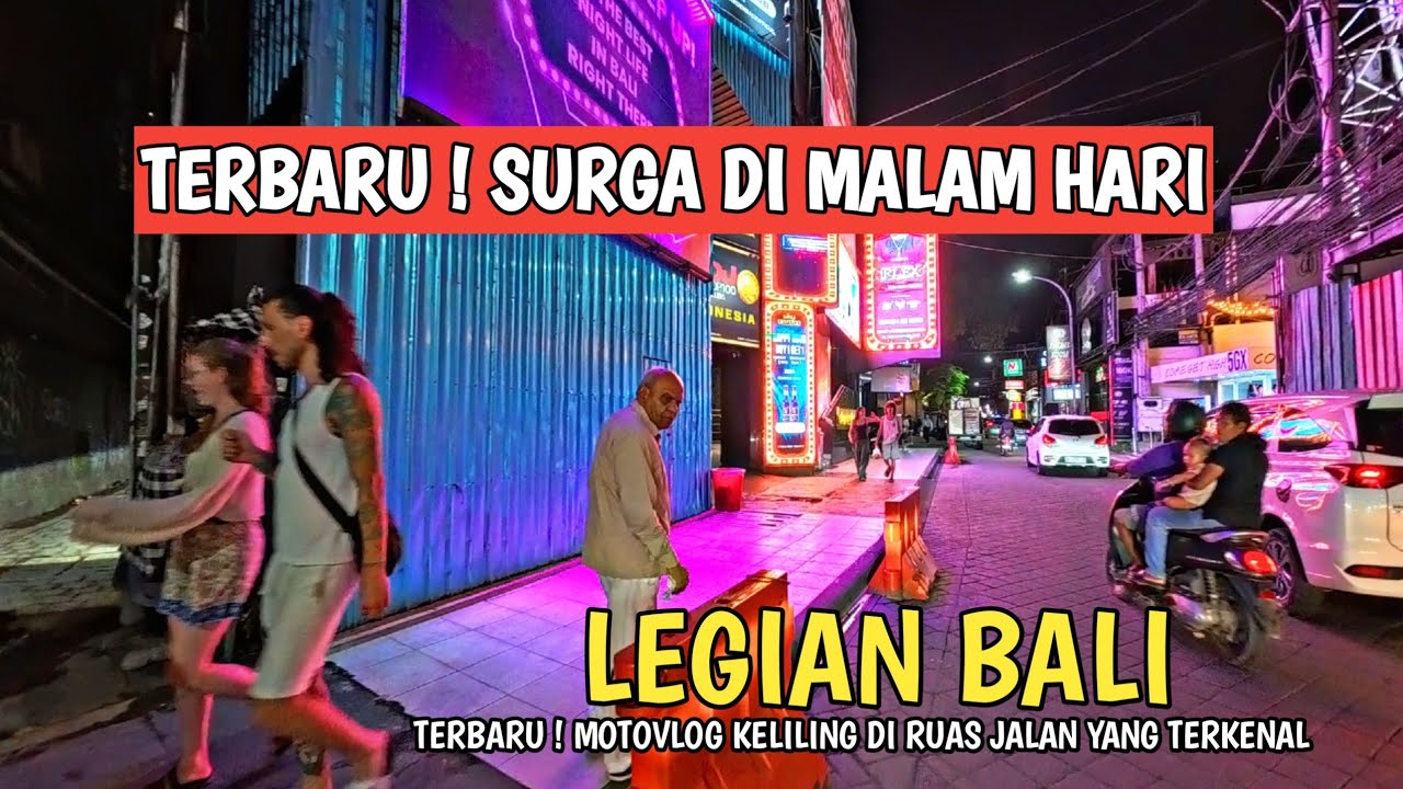 SITUASI WISATA MALAM LEGIAN BALI | INFO BALI