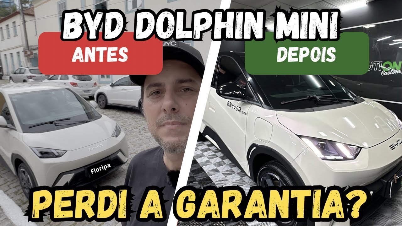 BYD DOLPHIN MINI CUSTOMIZADO: SERÁ QUE PERDI A GARANTIA?