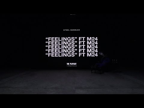 Steel Banglez - Feelings Feat M24 [Official Audio ]