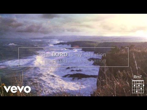 Keith & Kristyn Getty - The Lord Is My Salvation (Lyric Video)