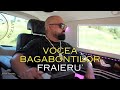 VOCEA BAGABONTILOR FRAIERU メ OFICIAL VIDEO