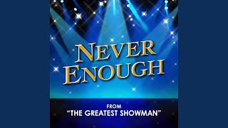 Never Enough (From "The Greatest Showman") (Karaoke Instrumental)