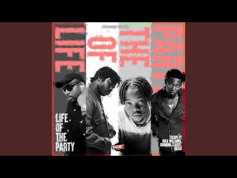 Life of the Party (feat. Kola Williams, Soundboi Classy and Rated)