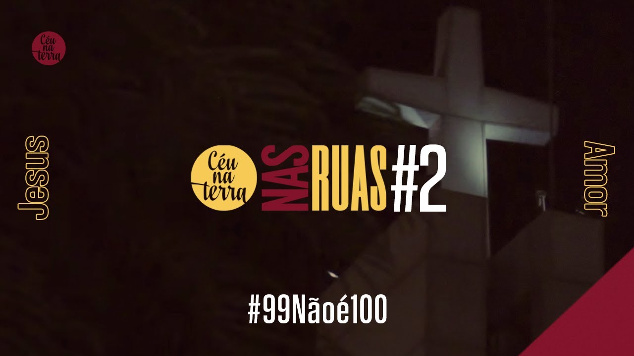 99 não é 100 // EVANGELHO NAS RUAS #2