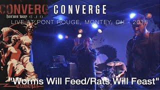 Converge "Worms Will Feed / Rats Will Feast" Live @ Monthey 2016