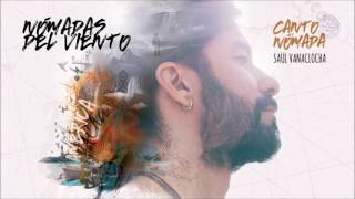 Nómadas del viento - Saül Vanaclocha feat. Valentina Cooke (Canto Nómada)