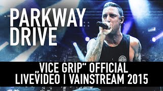 Parkway Drive | Vice Grip | Official Livevideo | Vainstream 2015