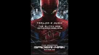 The Amazing Spider-man Trailer #3 Music - The Glitch Mob - Edit Mix 2