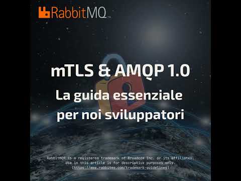 RabbitMQ 4.1 mTLS e AMQP 1.0: Guida essenziale per sviluppatori