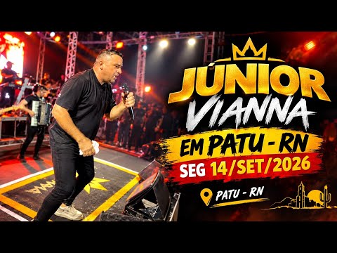 🔴 JÚNIOR VIANNA EM PATU / REPERTÓRIO NOVO DO JÚNIOR VIANNA EM PATU - RN 2026